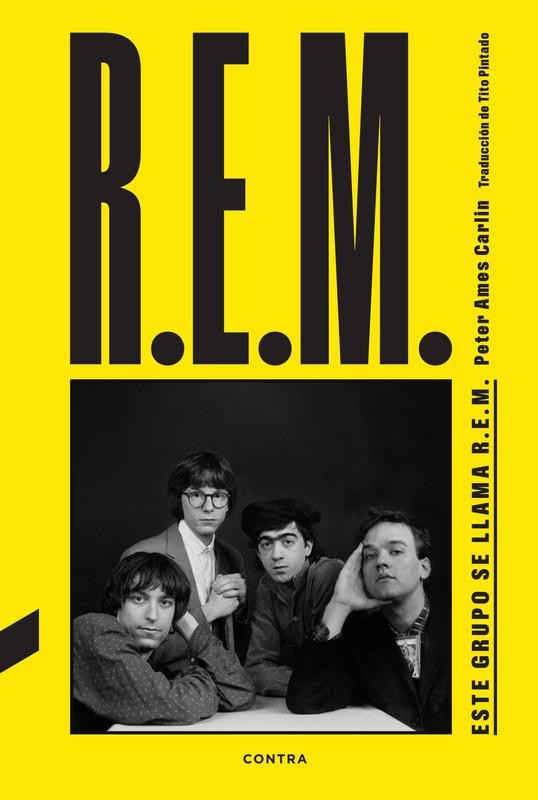 Biografía de R.E.M. por Peter Ames Carlin | Historia del Rock Indie