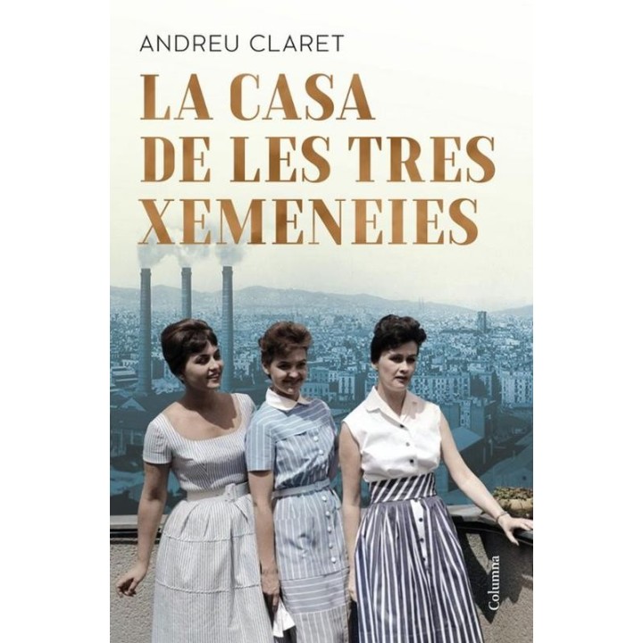 La Casa de les Tres Xemeneies: Novel·la sobre Catalunya 1962