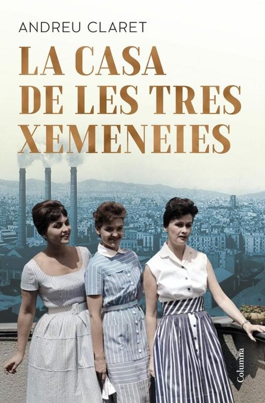 La Casa de les Tres Xemeneies: Novel·la sobre Catalunya 1962