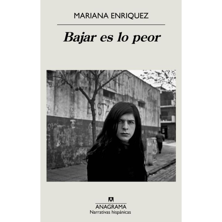 Bajar es lo peor de Mariana Enriquez - Novela de Culto Anagrama