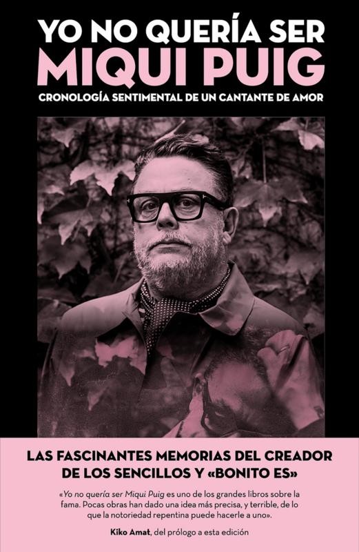 Yo no quería ser Miqui Puig - Memorias del cantante