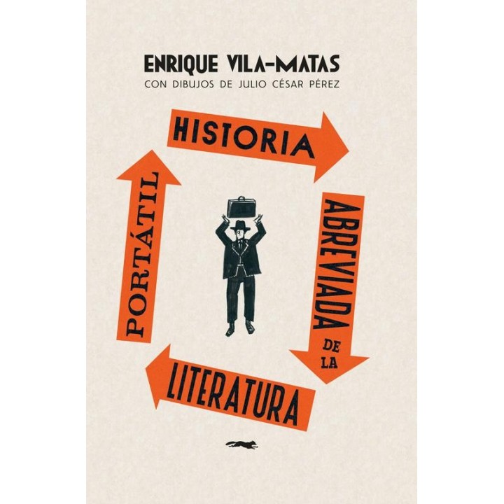 Historia abreviada de la literatura portátil – Enrique Vila-Matas | Ensayo literario brillante