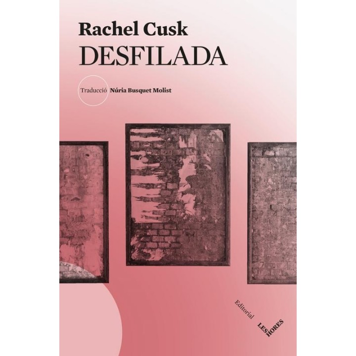 Desfilada de Rachel Cusk | Novel·la inquietant i lúcida