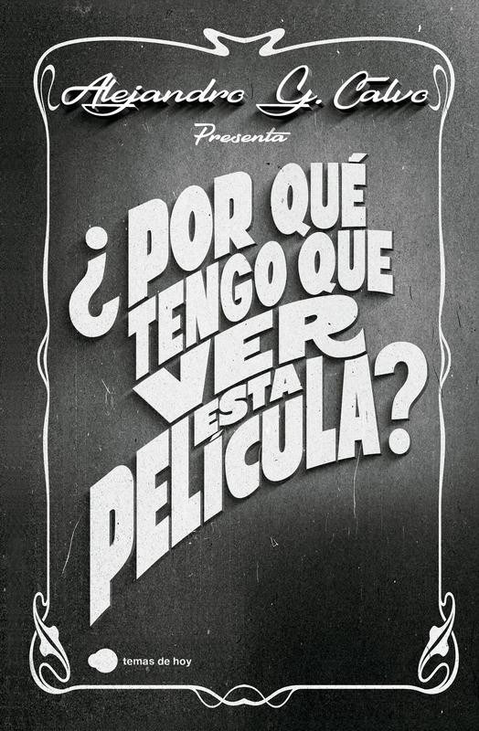 Historia del Cine: Claves y Recomendaciones por Alejandro G. Calvo