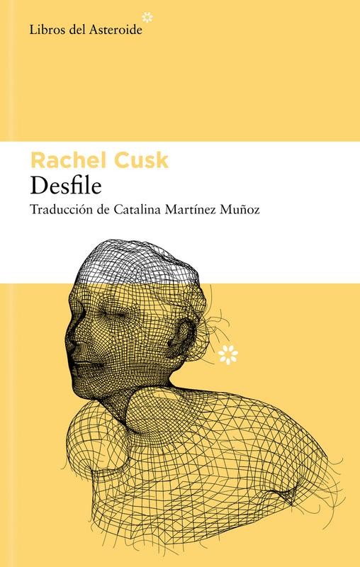 Desfile de Rachel Cusk | Una novela brillante sobre identidad y transformación