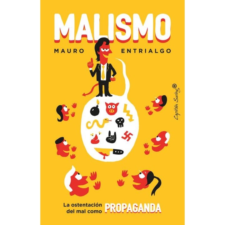 Malismo de Mauro Entrialgo: La Propaganda del Antihéroe en la Sociedad Actual