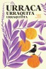 Urraca, Urraquita, Urraquitita | Jaime Riba Arango