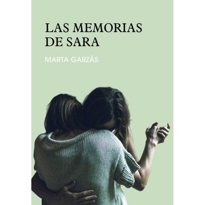 LAS MEMORIAS DE SARA de MARTA GARZÁS