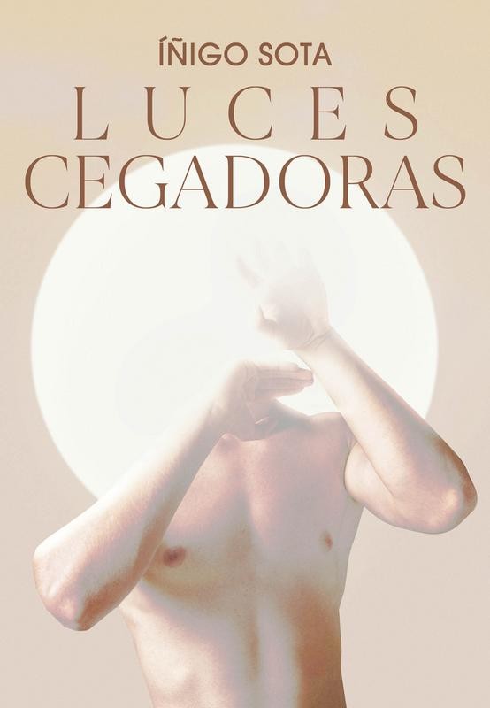 Luces cegadoras de Íñigo Sota - Identidad y amor homosexual