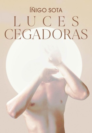Luces cegadoras de Íñigo Sota - Identidad y amor homosexual
