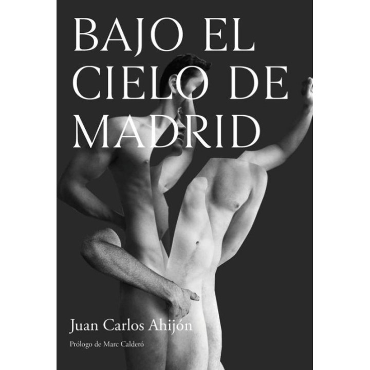 "Bajo el Cielo de Madrid" de Juan Carlos Ahijón - Editorial Egales