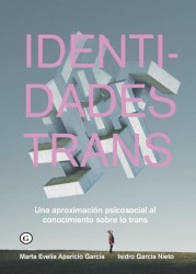 "IDENTIDADES TRANS" de Marta Evelia Aparicio y Isidro García