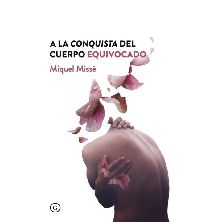 A la conquista del cuerpo equivocado - Miquel Missé