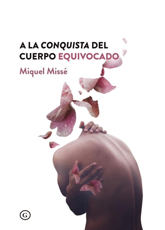 A la conquista del cuerpo equivocado - Miquel Missé