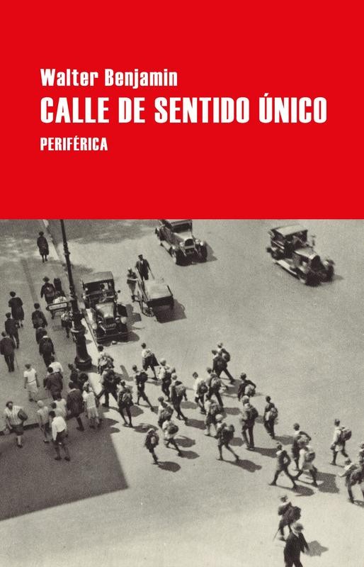 Calle de sentido único de Walter Benjamin: Estética y Política