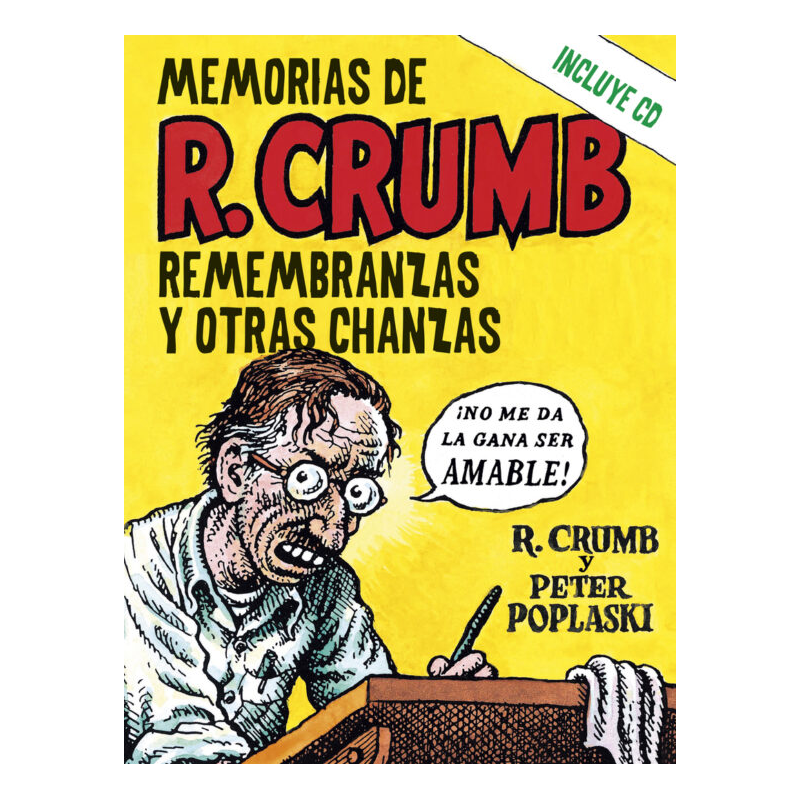 MEMORIAS DE R CRUMB. REMEMBRANZAS Y OTRAS CHANZAS de R.CRUMB y PETER POPLASKI