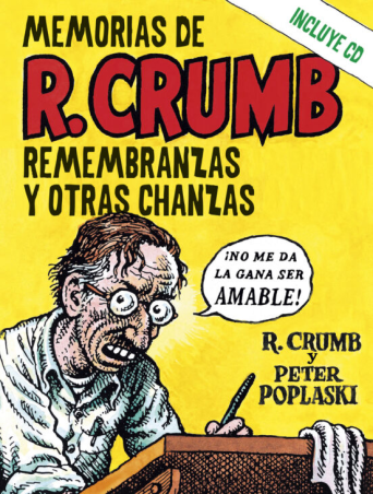 MEMORIAS DE R CRUMB. REMEMBRANZAS Y OTRAS CHANZAS de R.CRUMB y PETER POPLASKI
