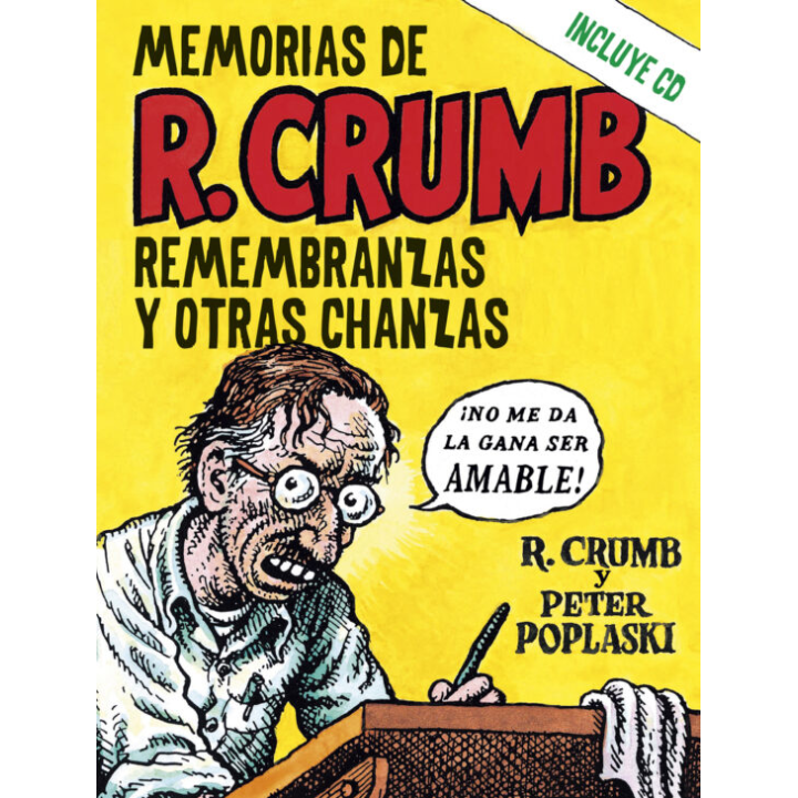 MEMORIAS DE R CRUMB. REMEMBRANZAS Y OTRAS CHANZAS de R.CRUMB y PETER POPLASKI
