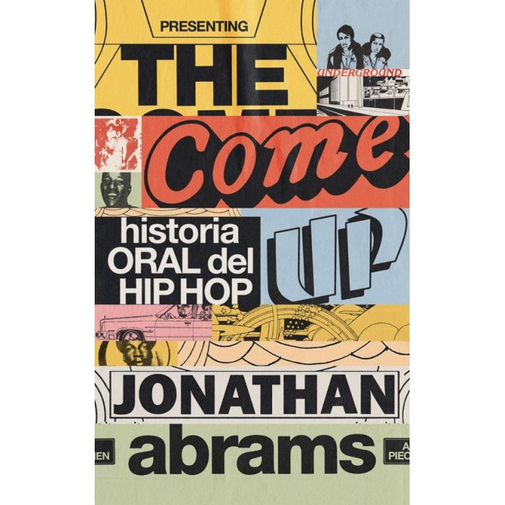 The Come Up: historia oral del hip-hop por J. Abrams