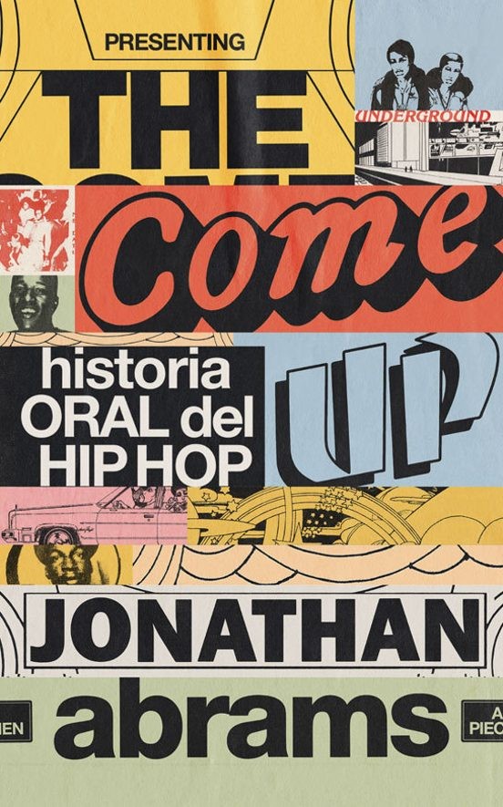 The Come Up: historia oral del hip-hop por J. Abrams