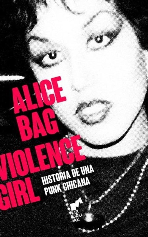 Violence Girl de Alice Bag - Liburuak | Compra Ahora