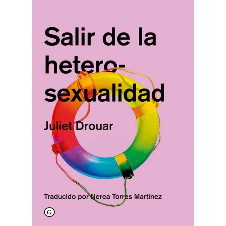 Salir de la heterosexualidad: Un ensayo de Juliet Drouar