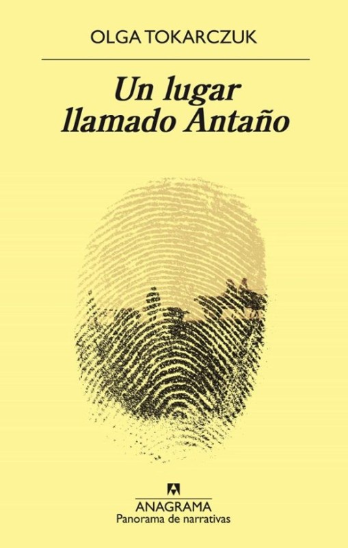 Un lugar llamado Antaño de Olga Tokarczuk - Novela Mágica