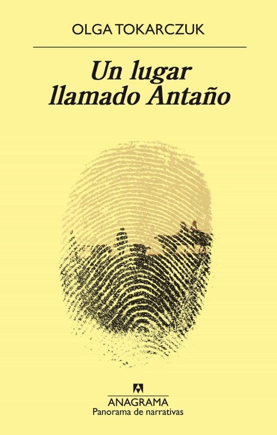 Un lugar llamado Antaño de Olga Tokarczuk - Novela Mágica