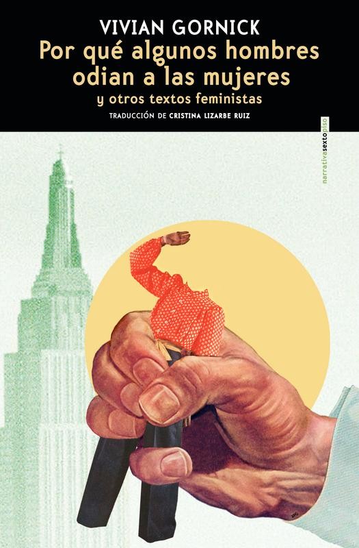 Por qué algunos hombres odian a las mujeres - Vivian Gornick