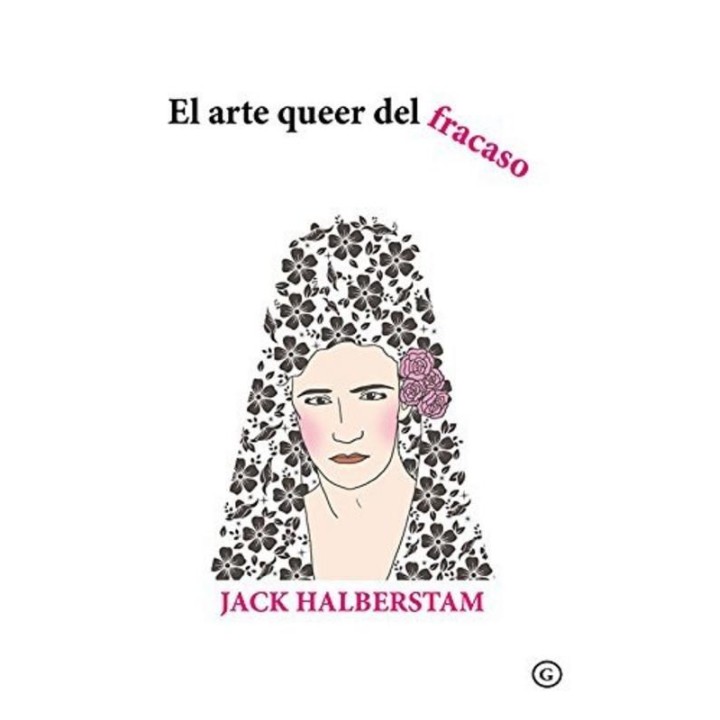 El arte queer del fracaso - Jack Halberstam | EGALES