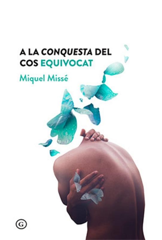 A la conquesta del cos equivocat - Miquel Missé | EGALES