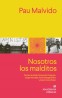 Nosotros los malditos: Contracultura en España por Pau Malvido
