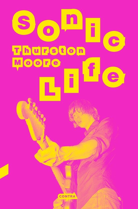 Sonic Life: Memorias de Thurston Moore, ícono del rock alternativo