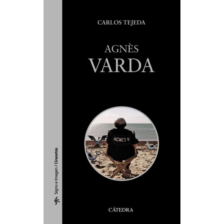 Agnès Varda: Cine y Arte Intimista por Carlos Tejeda