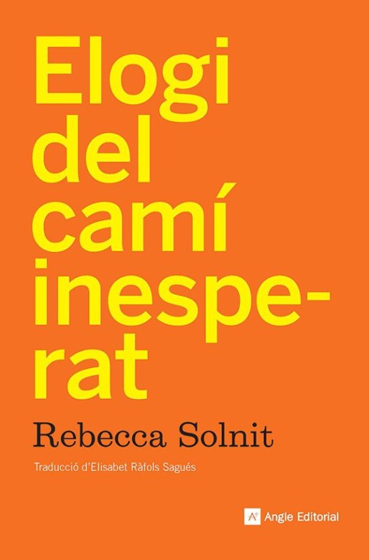 Elogi del camí inesperat de Rebecca Solnit - Esperança i canvi social