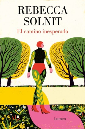 El camino inesperado de Rebecca Solnit - Reflexiones transformadoras