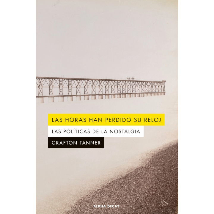 LAS HORAS HAN PERDIDO SU RELOJ de GRAFTON TANNER