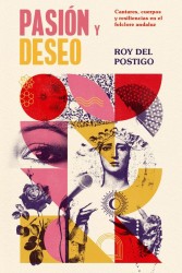 Pasión y Deseo de Roy Postigo López - Editorial Dos Bigotes