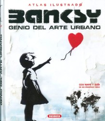 Banksy: Arte Urbano, Grafiti y Mensajes Sociales | Libro