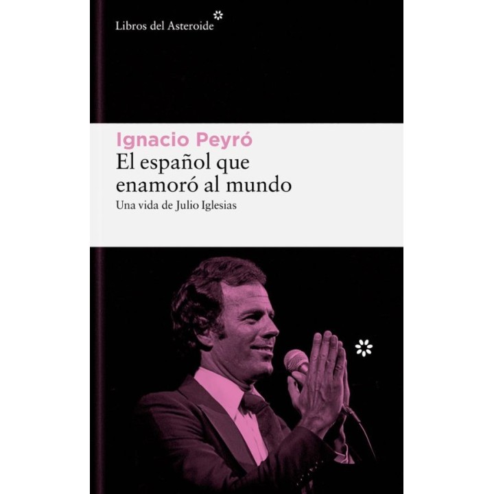 El español que enamoró al mundo: Julio Iglesias por Peyró