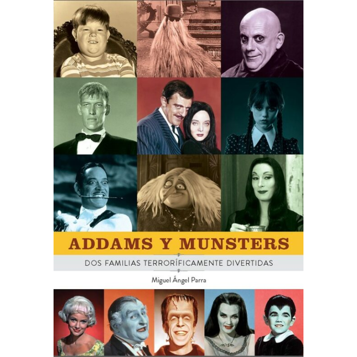ADDAMS Y MUNSTERS DOS FAMILIAS TERRORIFICAMENTE DIVERTIDAS de MIGUEL ANGEL PARRA
