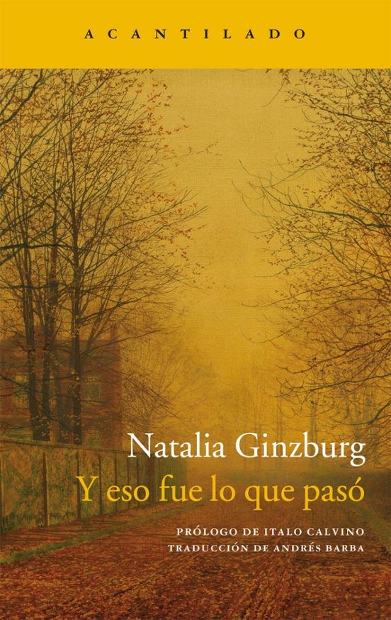 Y eso fue lo que pasó – Natalia Ginzburg | Novela Acantilado