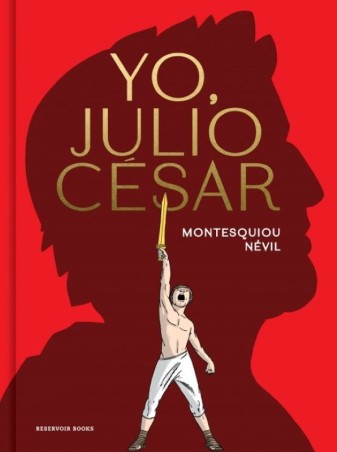 Yo, Julio César - Novela gráfica sobre el Imperio Romano
