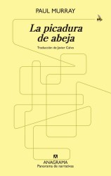 La picadura de abeja - Tragicomedia finalista del Booker