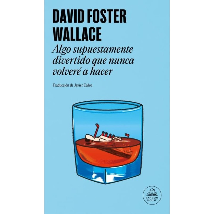 Algo supuestamente divertido que nunca volveré a hacer - Wallace