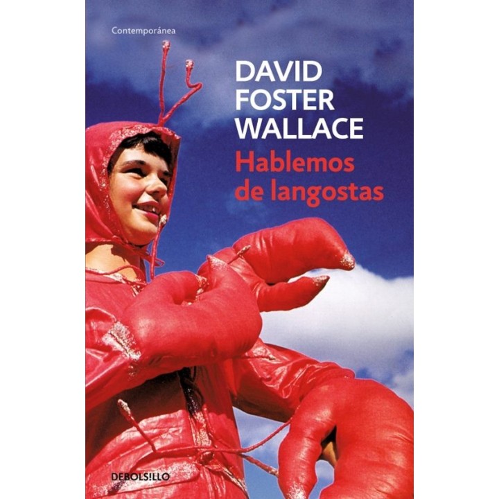 David Foster Wallace: Hablemos de Langostas - Libros DEBOLSILLO