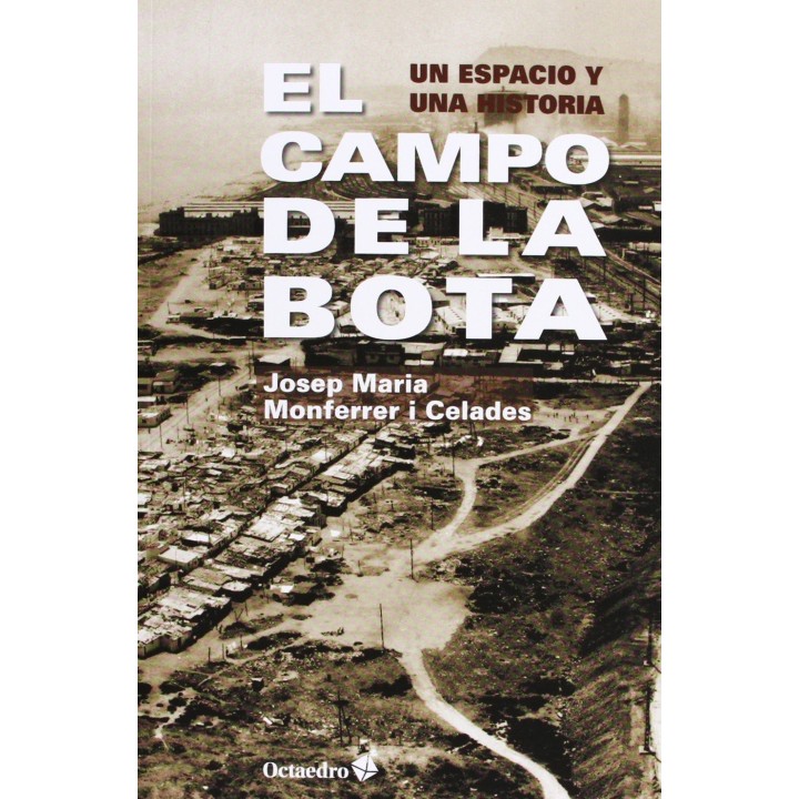 Campo de la Bota: Historia y Lucha por la Dignidad Social