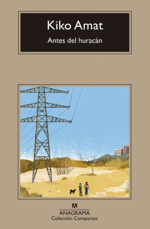 Antes del huracán: novela de locura y amistad en el extrarradio