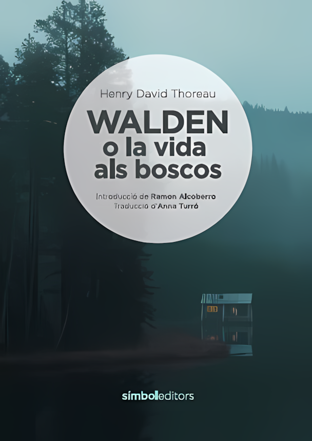Walden: natura, llibertat i ètica ecològica al segle XIX