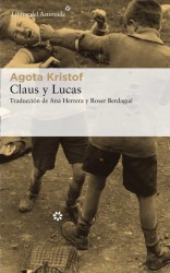 Claus y Lucas de Agota Kristof: Trilogía sobre la guerra y la supervivencia